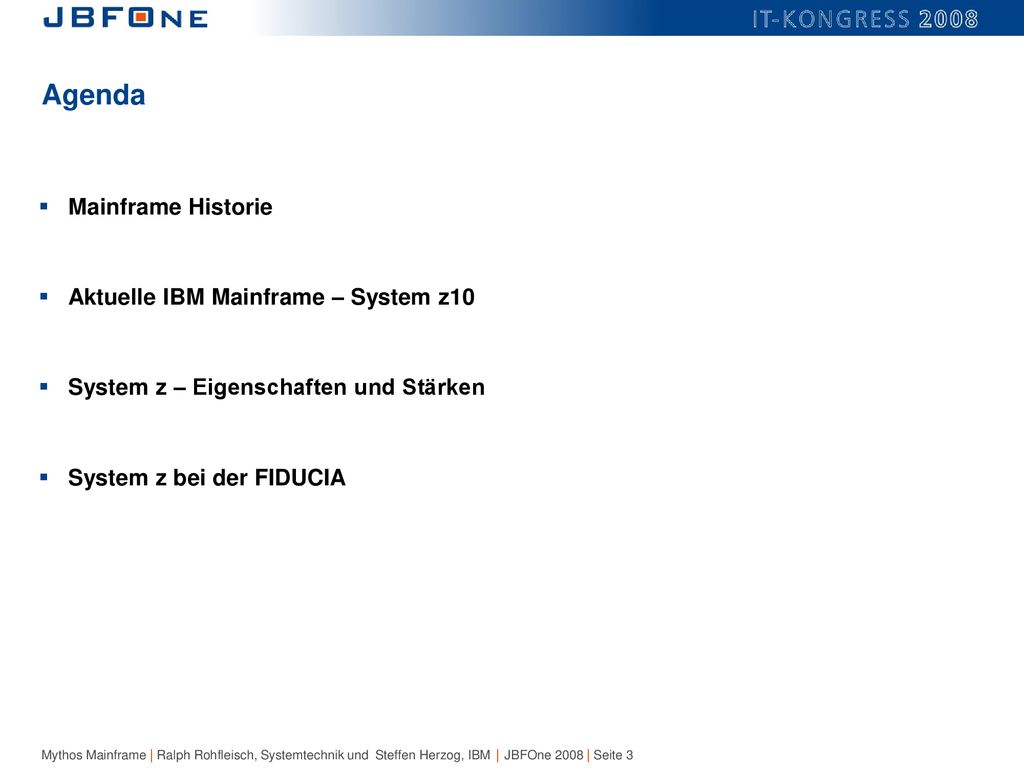Agenda Mainframe Historie Aktuelle IBM Mainframe – System z10