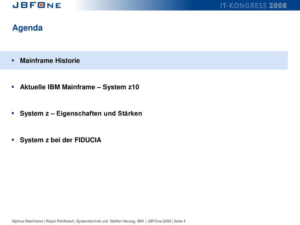 Agenda Mainframe Historie Aktuelle IBM Mainframe – System z10