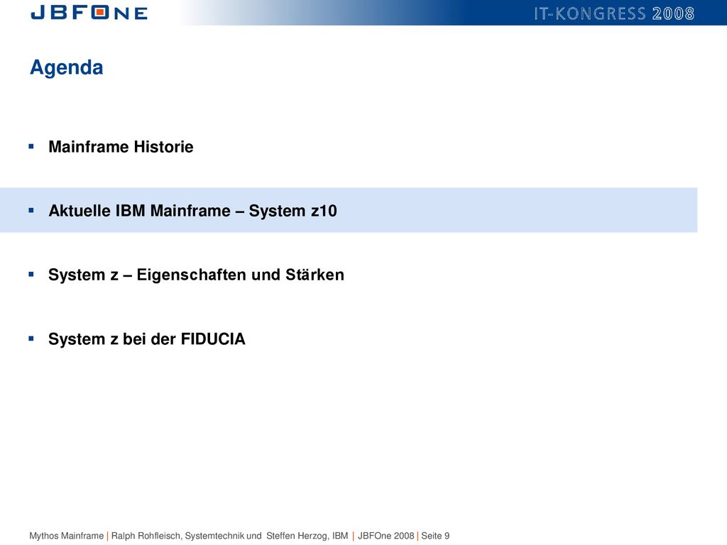 Agenda Mainframe Historie Aktuelle IBM Mainframe – System z10
