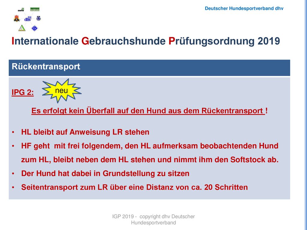 Es erfolgt kein Überfall auf den Hund aus dem Rückentransport !
