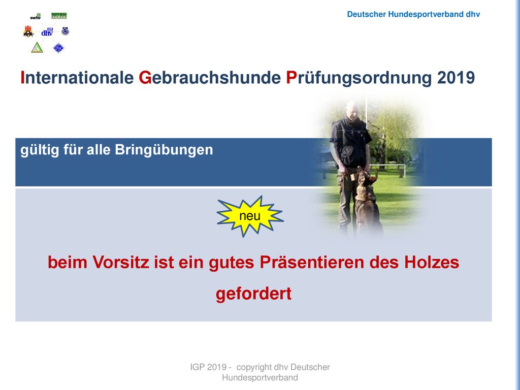 beim Vorsitz ist ein gutes Präsentieren des Holzes gefordert