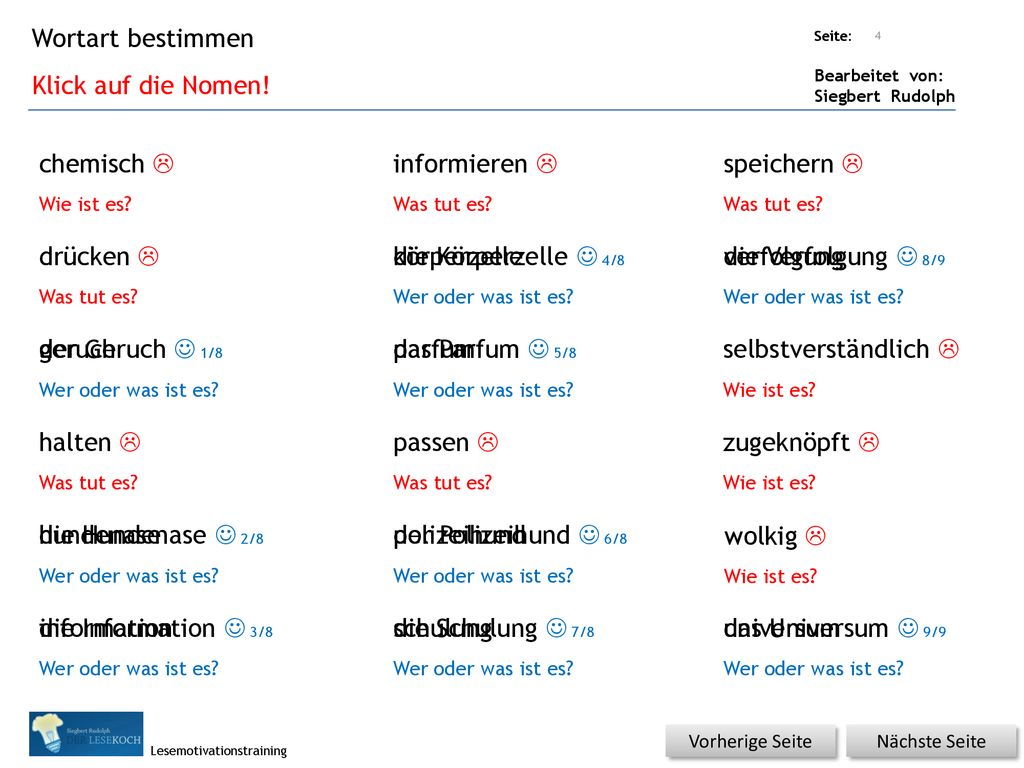 Wortart bestimmen Klick auf die Nomen! chemisch L informieren L