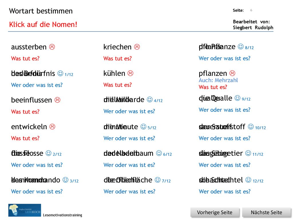 Wortart bestimmen Klick auf die Nomen! aussterben L kriechen L pflanze