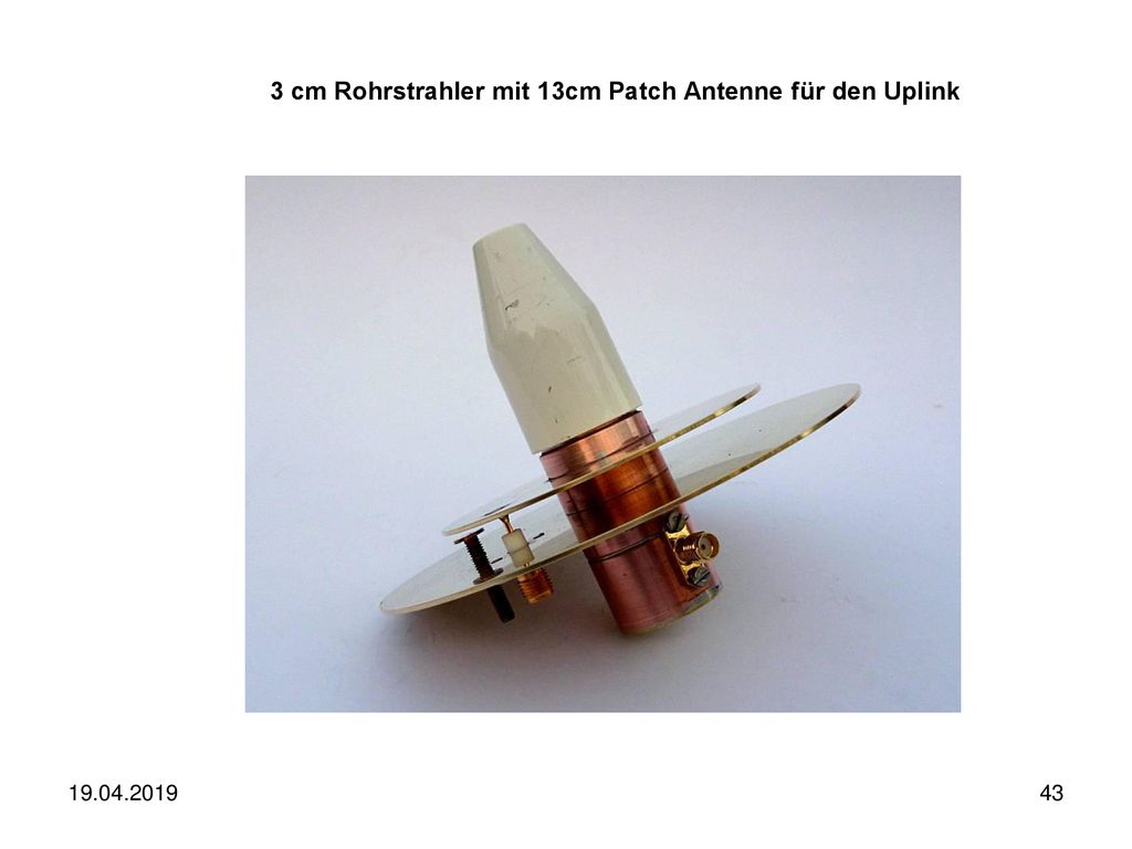 3 cm Rohrstrahler mit 13cm Patch Antenne für den Uplink