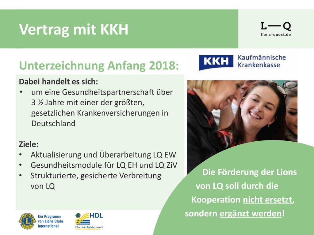 Vertrag mit KKH Unterzeichnung Anfang 2018: Die Förderung der Lions