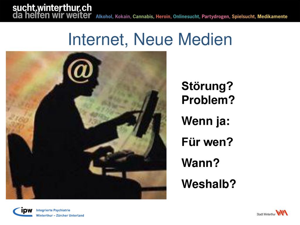 Internet, Neue Medien Störung Problem Wenn ja: Für wen Wann