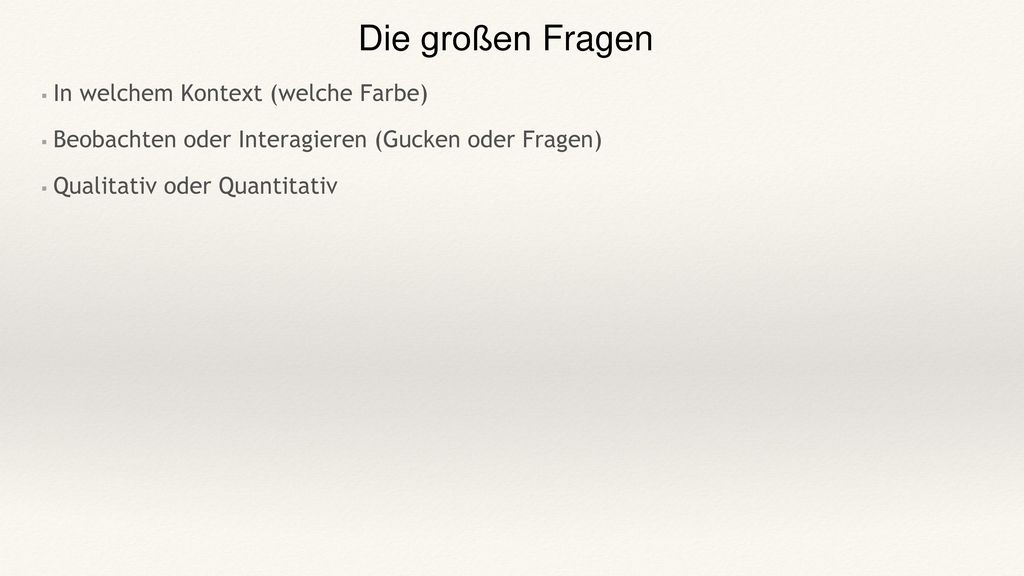 Die großen Fragen In welchem Kontext (welche Farbe)