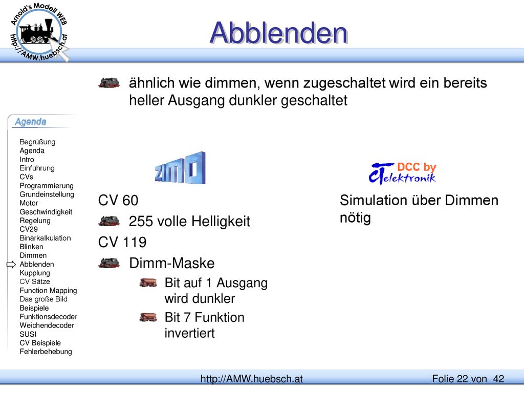 Abblenden ähnlich wie dimmen, wenn zugeschaltet wird ein bereits heller Ausgang dunkler geschaltet.