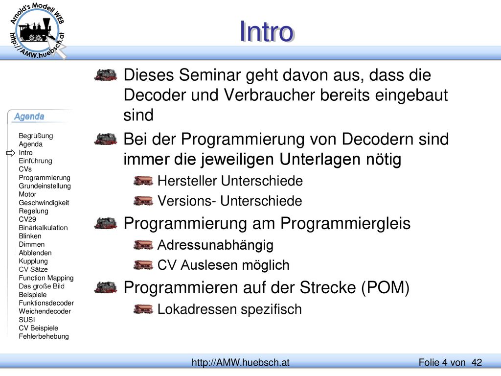Intro Dieses Seminar geht davon aus, dass die Decoder und Verbraucher bereits eingebaut sind.