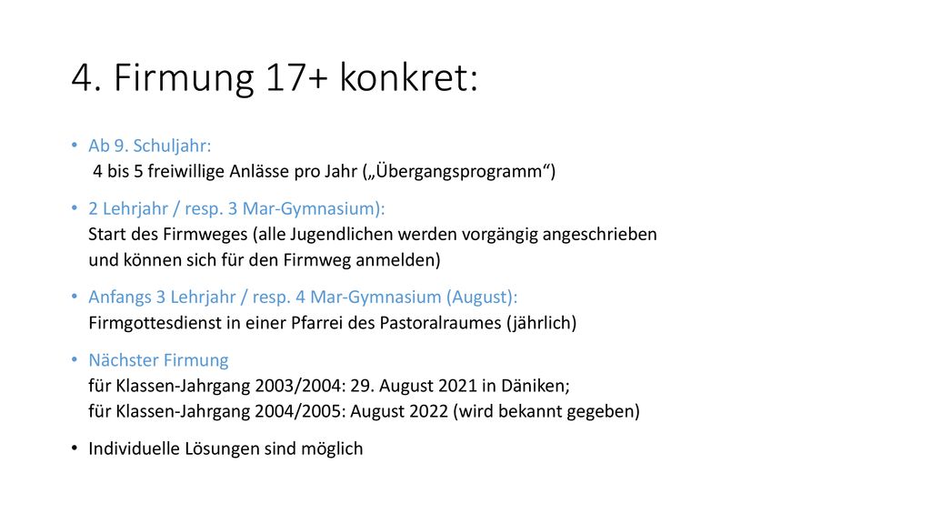 4. Firmung 17+ konkret: Ab 9. Schuljahr: 4 bis 5 freiwillige Anlässe pro Jahr („Übergangsprogramm )