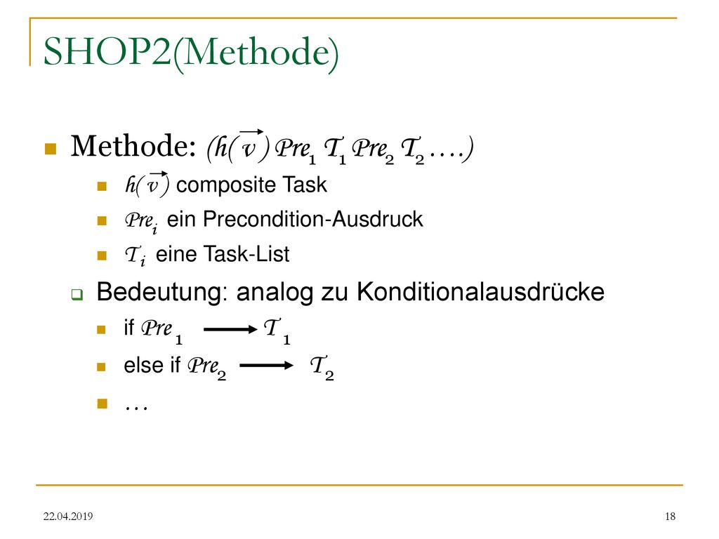 SHOP2(Methode) Methode: (h( v ) Pre T Pre T ….)