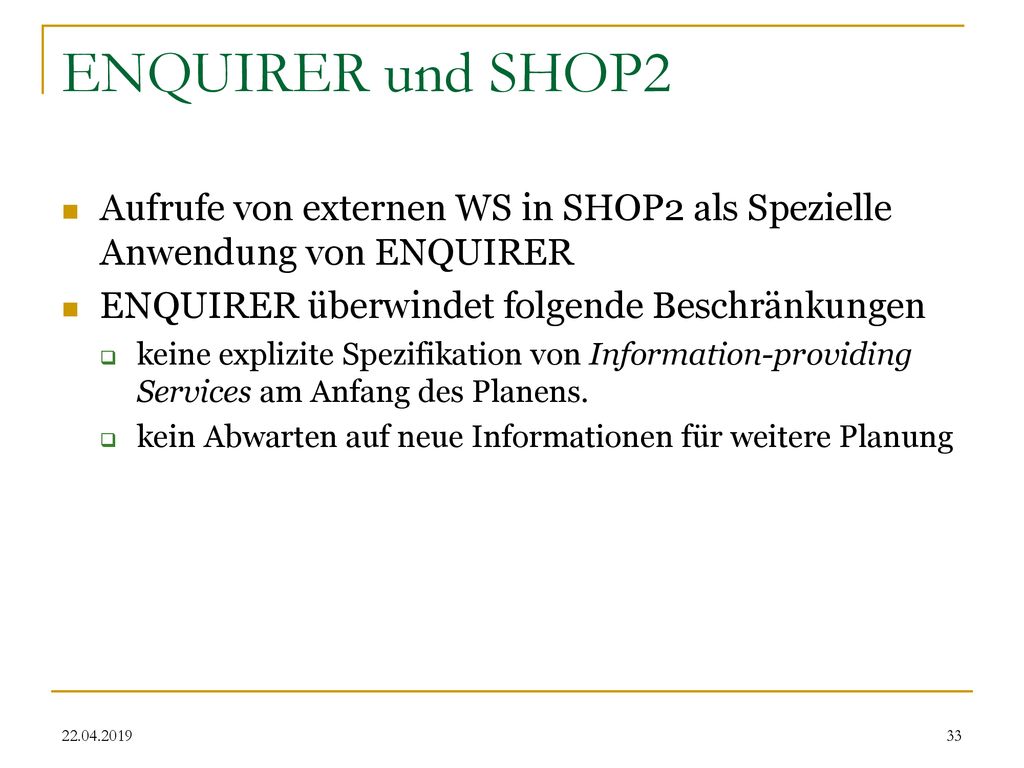 ENQUIRER und SHOP2 Aufrufe von externen WS in SHOP2 als Spezielle Anwendung von ENQUIRER. ENQUIRER überwindet folgende Beschränkungen.