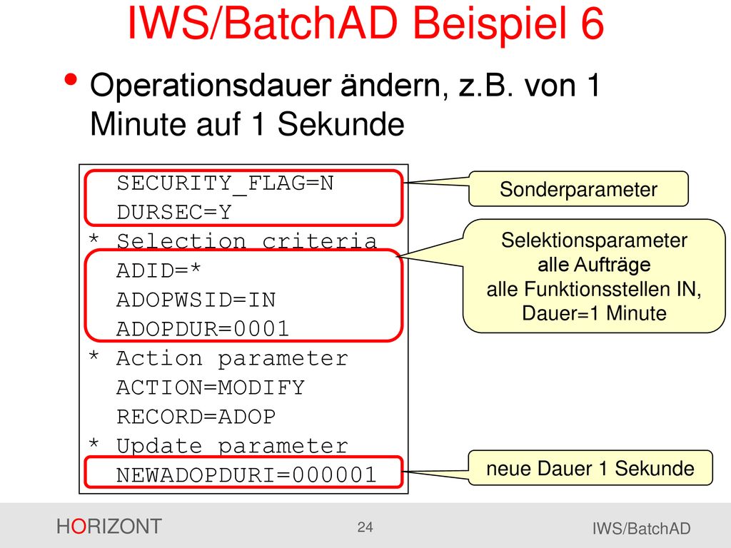 IWS/BatchAD Beispiel 6 Operationsdauer ändern, z.B. von 1 Minute auf 1 Sekunde.