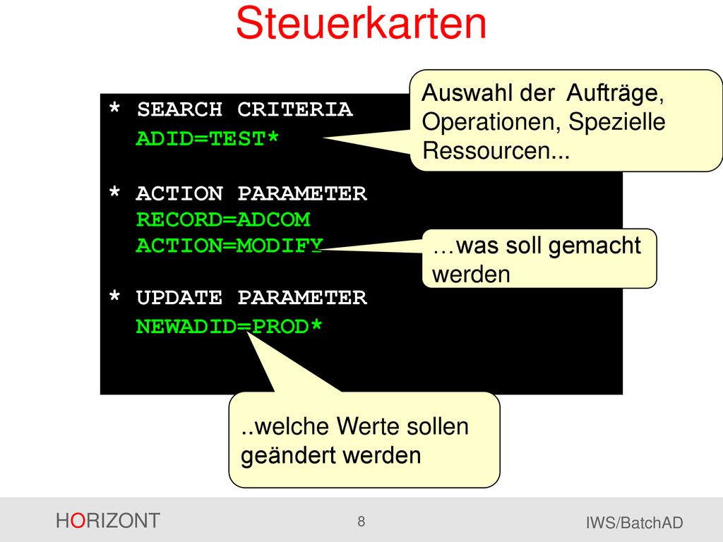 Steuerkarten Auswahl der Aufträge, Operationen, Spezielle Ressourcen... * SEARCH CRITERIA. ADID=TEST*
