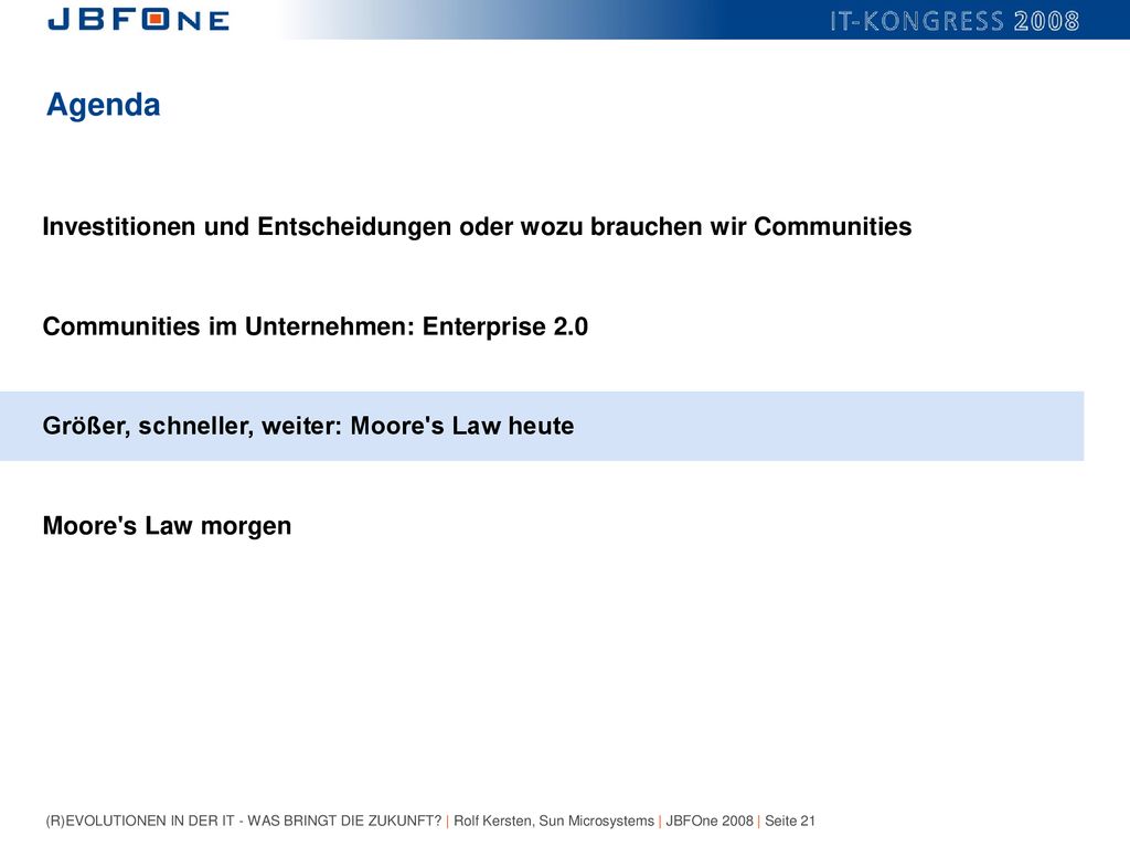 Agenda Investitionen und Entscheidungen oder wozu brauchen wir Communities. Communities im Unternehmen: Enterprise 2.0.
