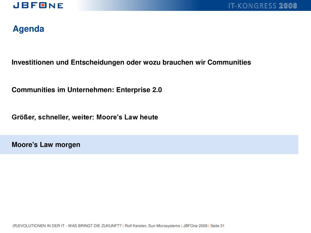 Agenda Investitionen und Entscheidungen oder wozu brauchen wir Communities. Communities im Unternehmen: Enterprise 2.0.