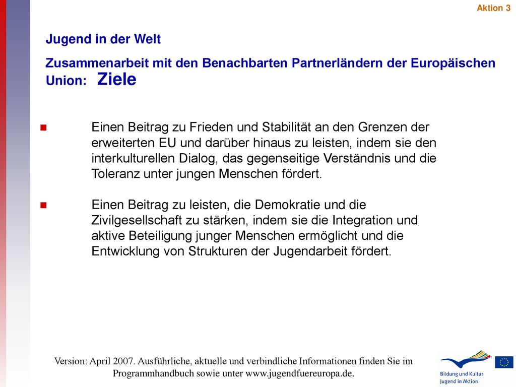 Aktion 3 Jugend in der Welt. Zusammenarbeit mit den Benachbarten Partnerländern der Europäischen Union: Ziele.