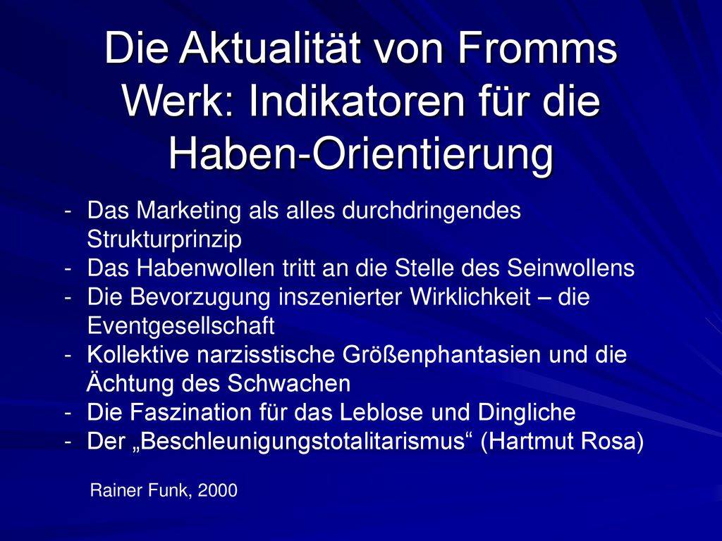 Die Aktualität von Fromms Werk: Indikatoren für die Haben-Orientierung