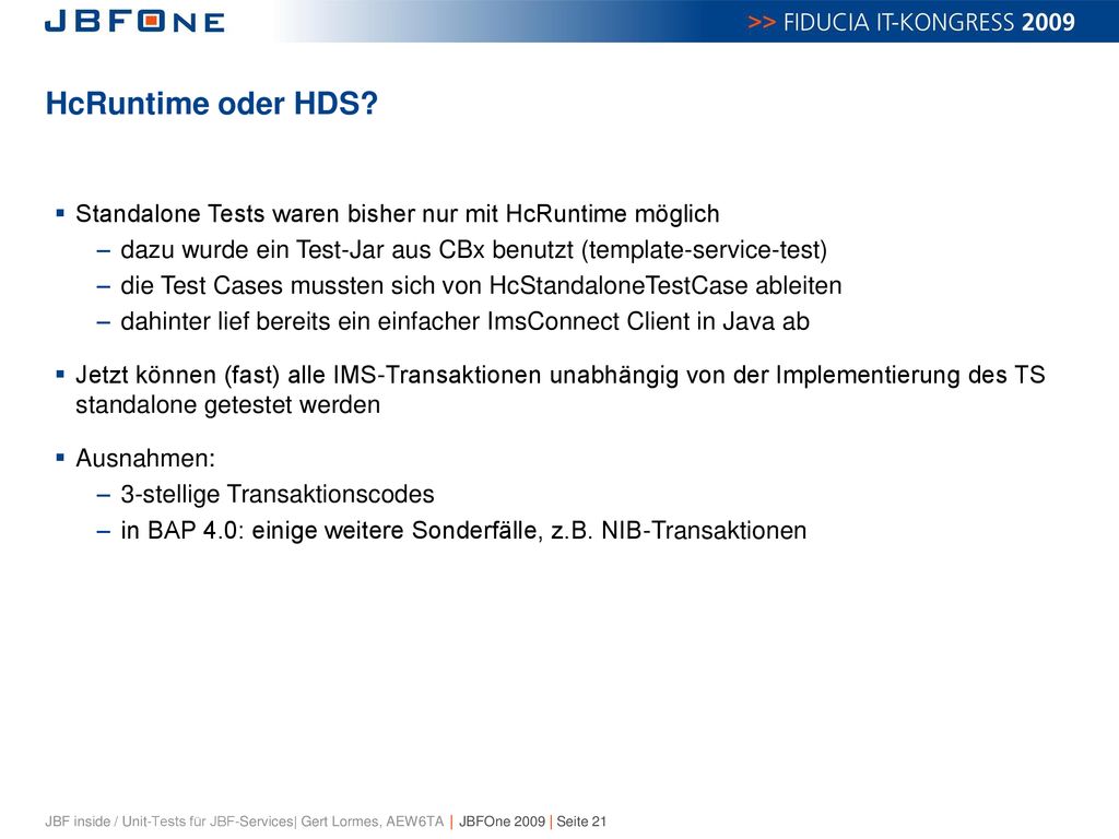 HcRuntime oder HDS Standalone Tests waren bisher nur mit HcRuntime möglich. dazu wurde ein Test-Jar aus CBx benutzt (template-service-test)