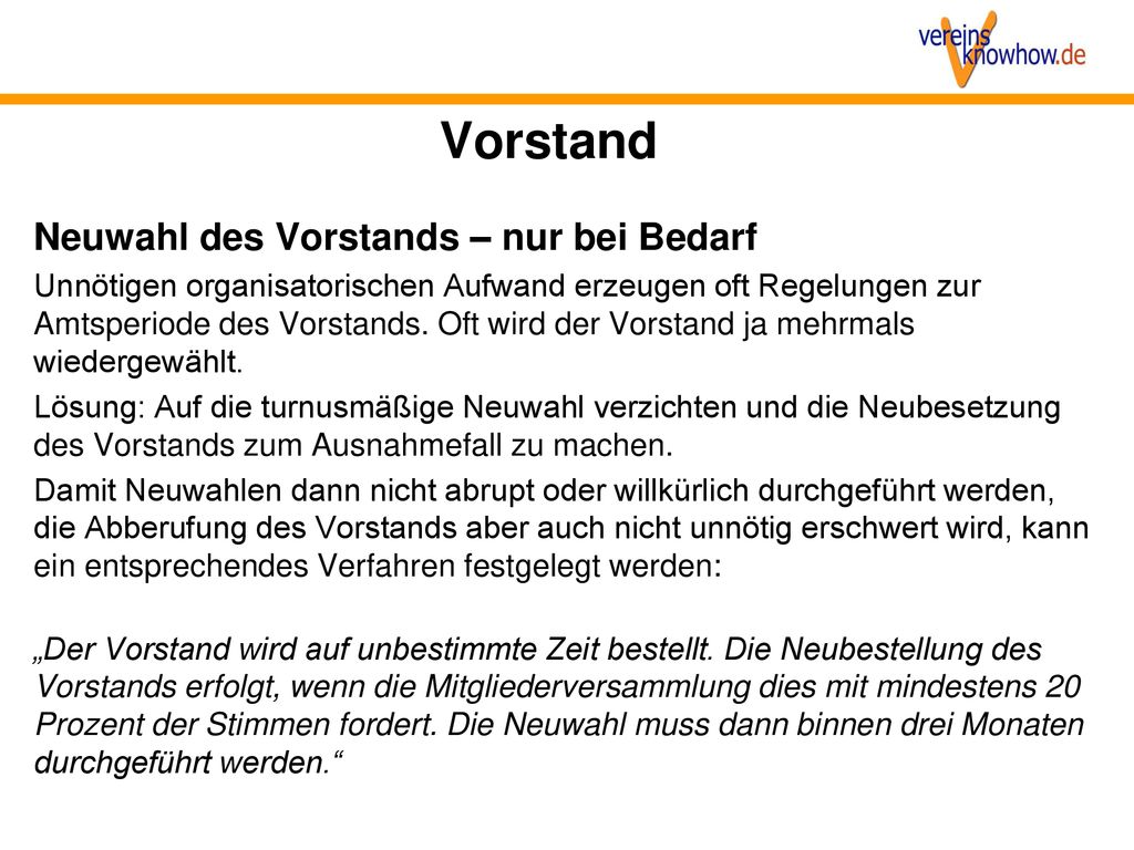 Vorstand Neuwahl des Vorstands – nur bei Bedarf