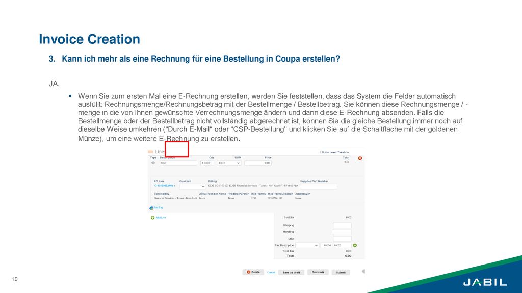 Invoice Creation Kann ich mehr als eine Rechnung für eine Bestellung in Coupa erstellen JA.