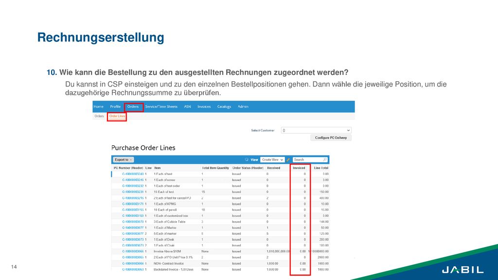 Rechnungserstellung 10. Wie kann die Bestellung zu den ausgestellten Rechnungen zugeordnet werden