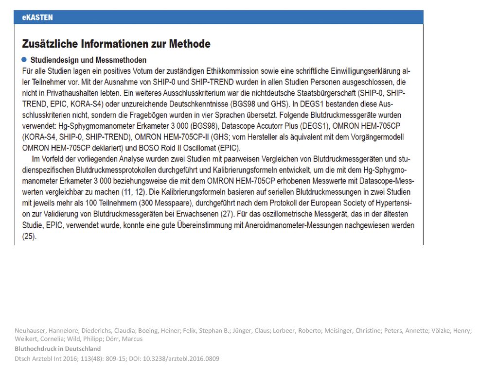 Neuhauser, Hannelore; Diederichs, Claudia; Boeing, Heiner; Felix, Stephan B.; Jünger, Claus; Lorbeer, Roberto; Meisinger, Christine; Peters, Annette; Völzke, Henry; Weikert, Cornelia; Wild, Philipp; Dörr, Marcus