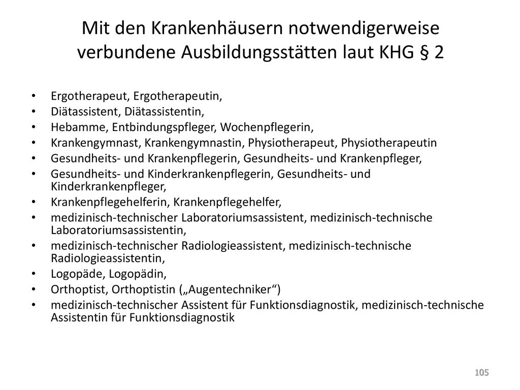 Mit den Krankenhäusern notwendigerweise verbundene Ausbildungsstätten laut KHG § 2