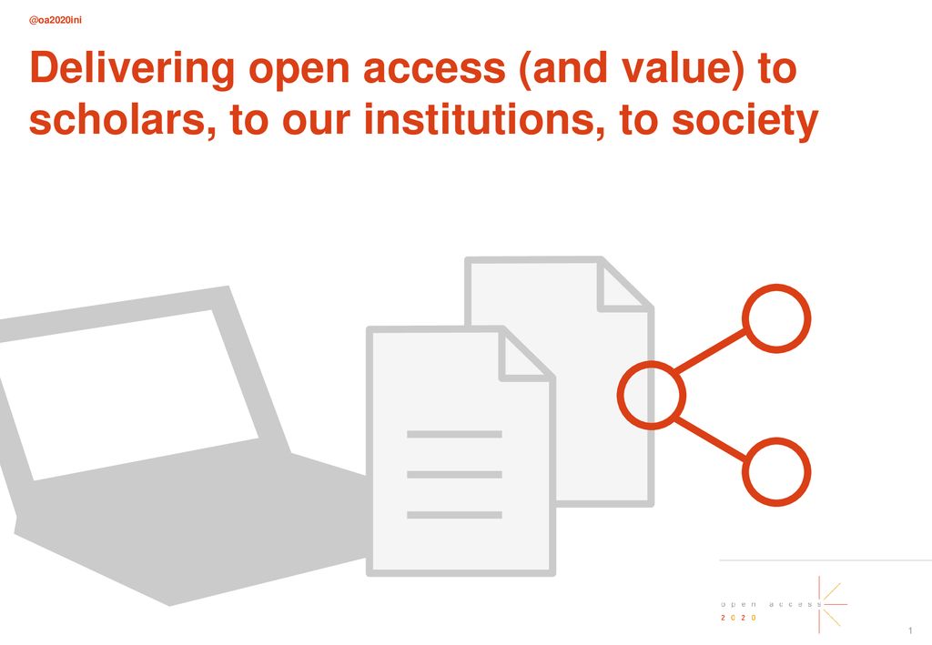 Delivering open access (and value) to scholars, to our institutions, to society