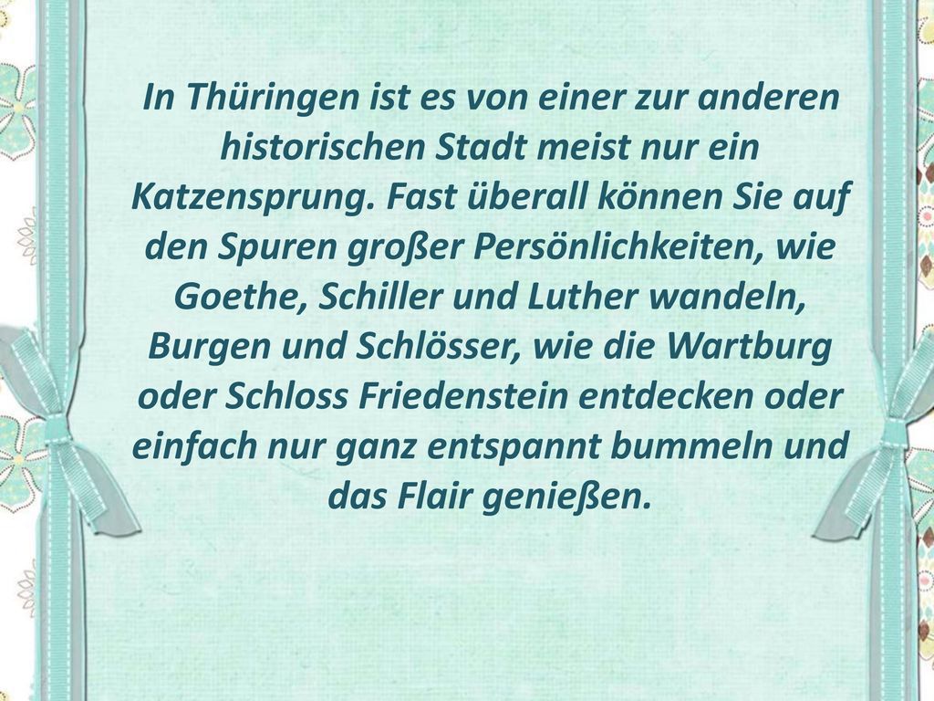 In Thüringen ist es von einer zur anderen historischen Stadt meist nur ein Katzensprung.