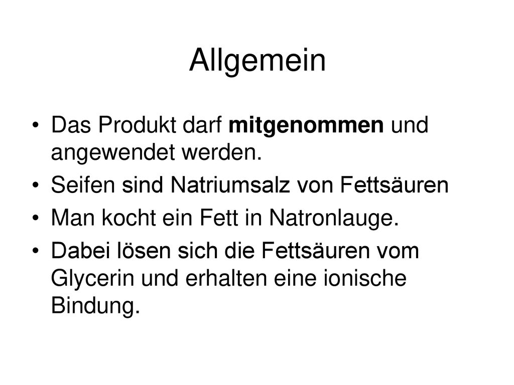 Allgemein Das Produkt darf mitgenommen und angewendet werden.