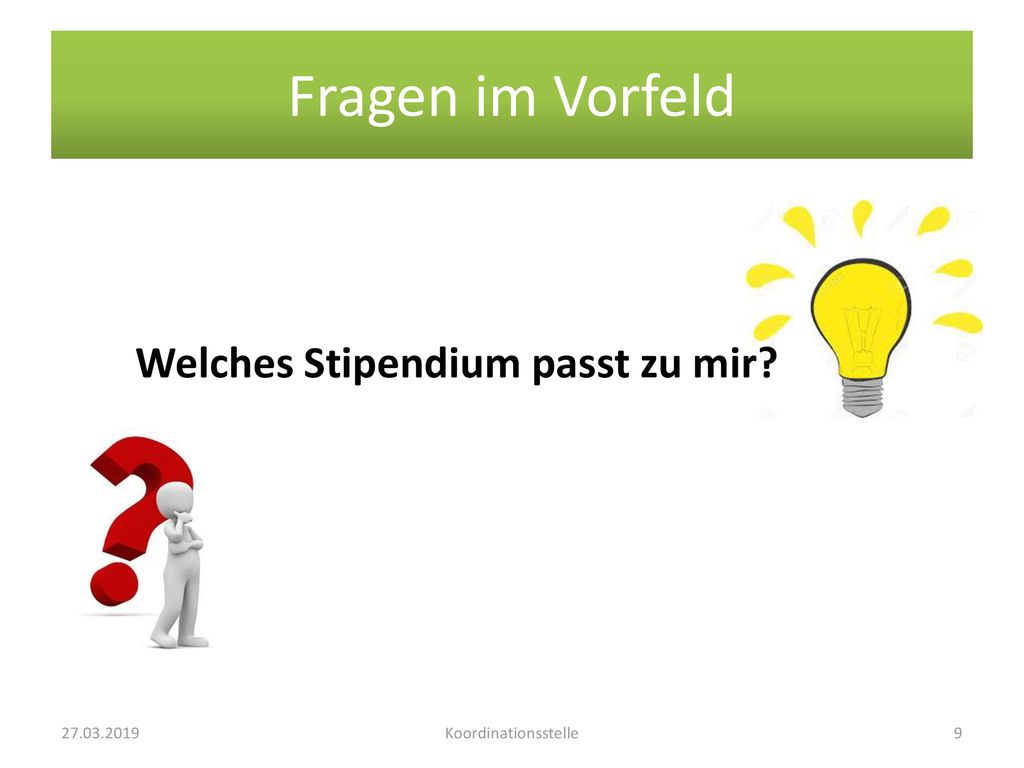 Fragen im Vorfeld Welches Stipendium passt zu mir