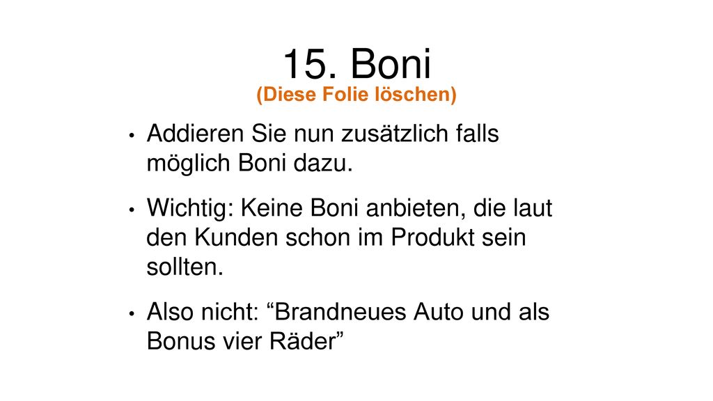 15. Boni Addieren Sie nun zusätzlich falls möglich Boni dazu.