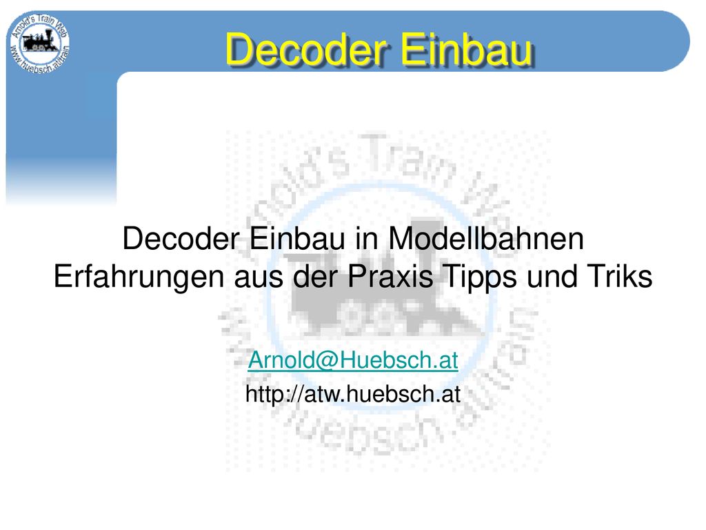 Decoder Einbau Decoder Einbau in Modellbahnen Erfahrungen aus der Praxis Tipps und Triks.
