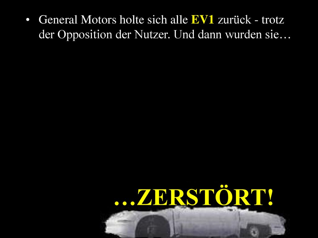 General Motors holte sich alle EV1 zurück - trotz der Opposition der Nutzer. Und dann wurden sie…