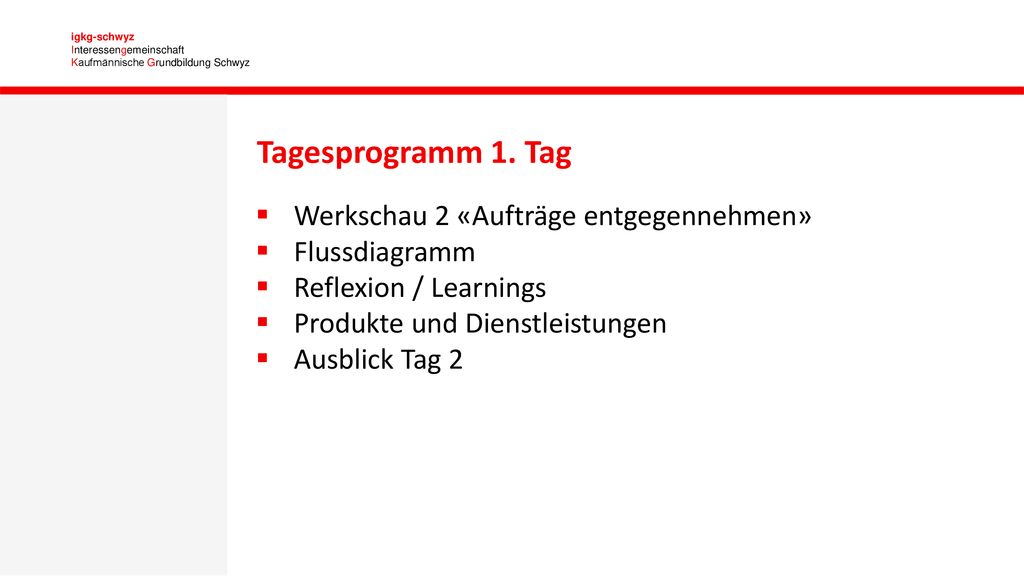 Tagesprogramm 1. Tag Werkschau 2 «Aufträge entgegennehmen»