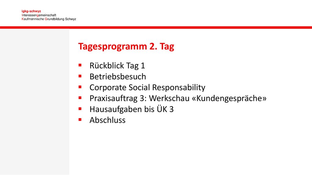 Tagesprogramm 2. Tag Rückblick Tag 1 Betriebsbesuch