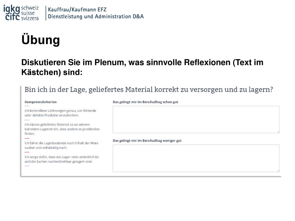 Übung Diskutieren Sie im Plenum, was sinnvolle Reflexionen (Text im Kästchen) sind: