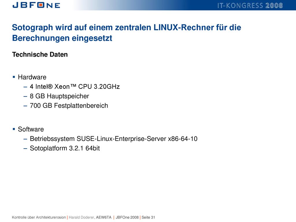Sotograph wird auf einem zentralen LINUX-Rechner für die Berechnungen eingesetzt