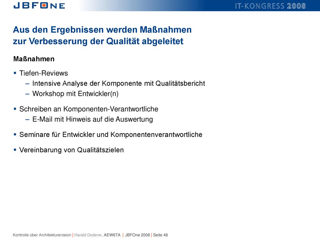 Aus den Ergebnissen werden Maßnahmen zur Verbesserung der Qualität abgeleitet