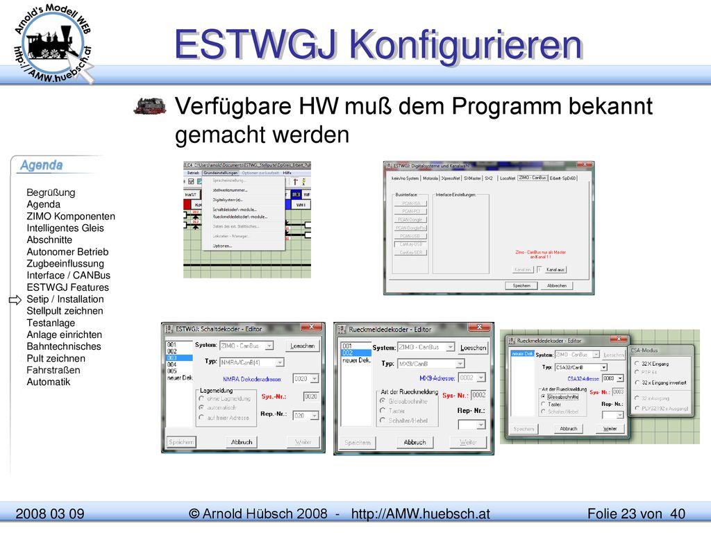 ESTWGJ Konfigurieren Verfügbare HW muß dem Programm bekannt gemacht werden. 
