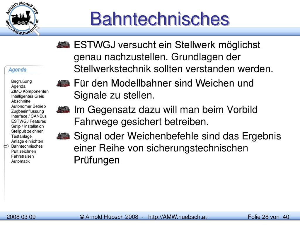 Bahntechnisches ESTWGJ versucht ein Stellwerk möglichst genau nachzustellen. Grundlagen der Stellwerkstechnik sollten verstanden werden.