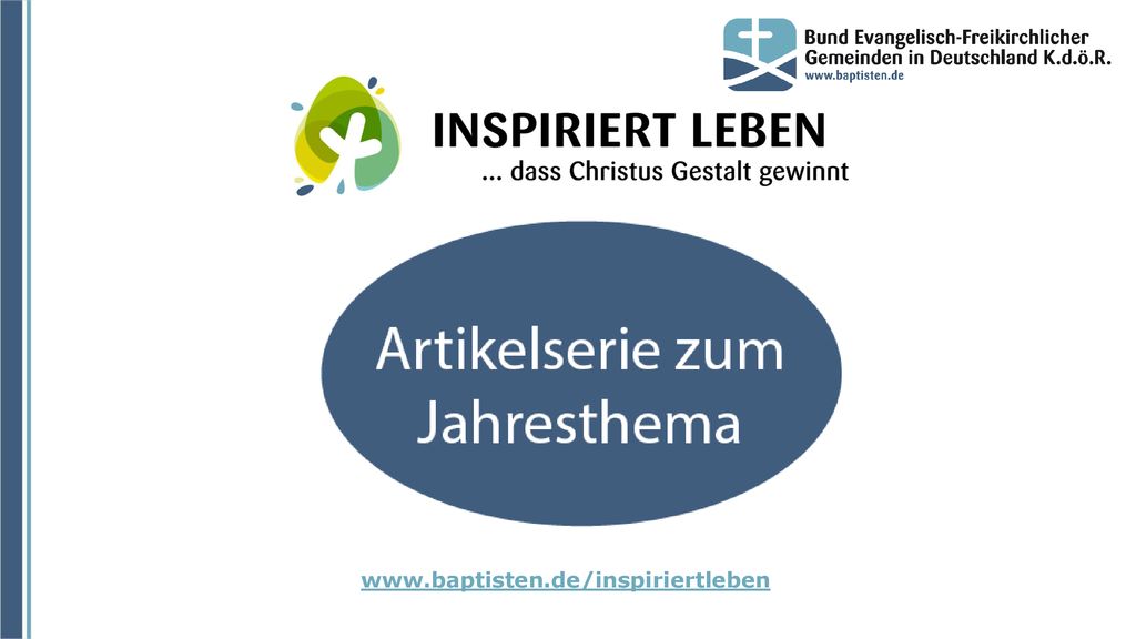 „INSPIRIERT LEBEN … dass Christus Gestalt gewinnt lautet das Jahresthema unseres Bundes für die Jahre 2018 und 2019.