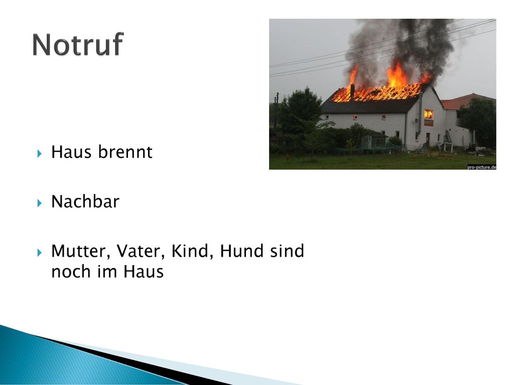 Notruf Haus brennt Nachbar Mutter, Vater, Kind, Hund sind noch im Haus