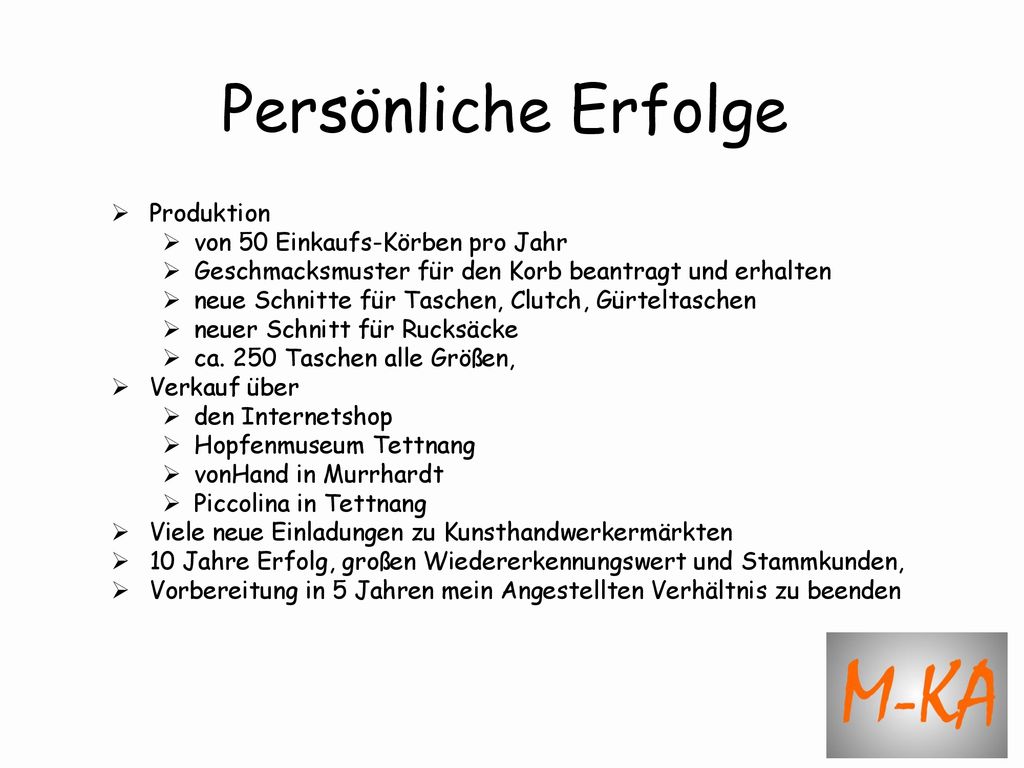 Persönliche Erfolge Produktion von 50 Einkaufs-Körben pro Jahr