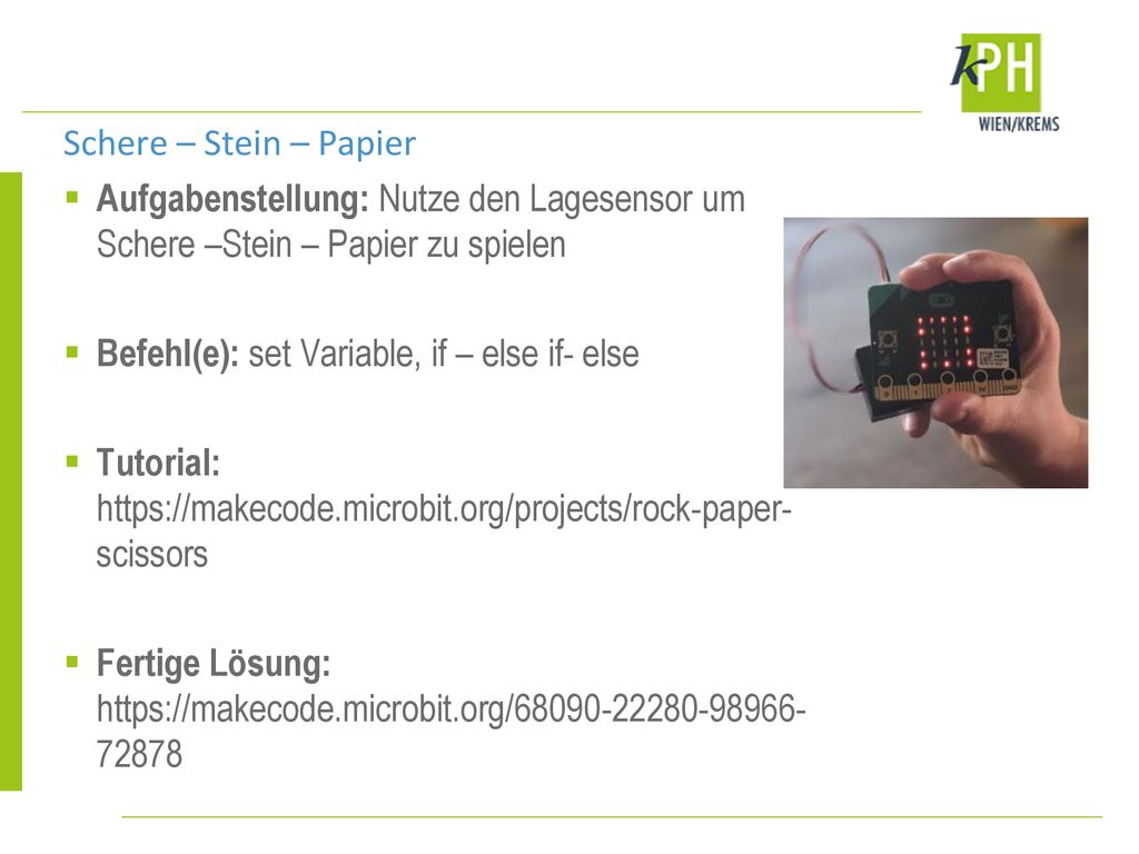 Schere – Stein – Papier Aufgabenstellung: Nutze den Lagesensor um Schere –Stein – Papier zu spielen.