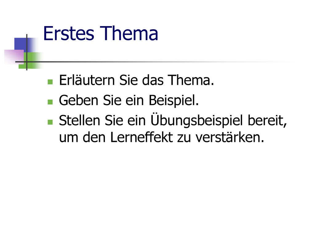 Erstes Thema Erläutern Sie das Thema. Geben Sie ein Beispiel.