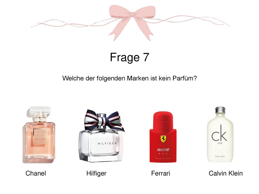 Frage 7 Welche der folgenden Marken ist kein Parfüm