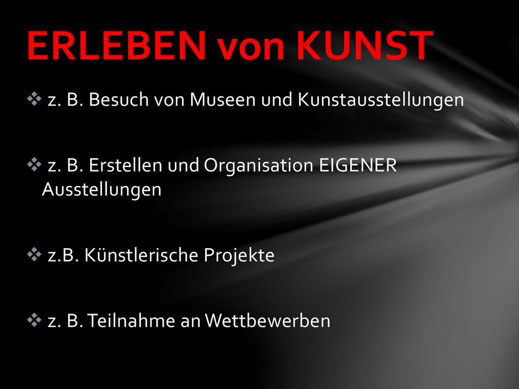 ERLEBEN von KUNST z. B. Besuch von Museen und Kunstausstellungen