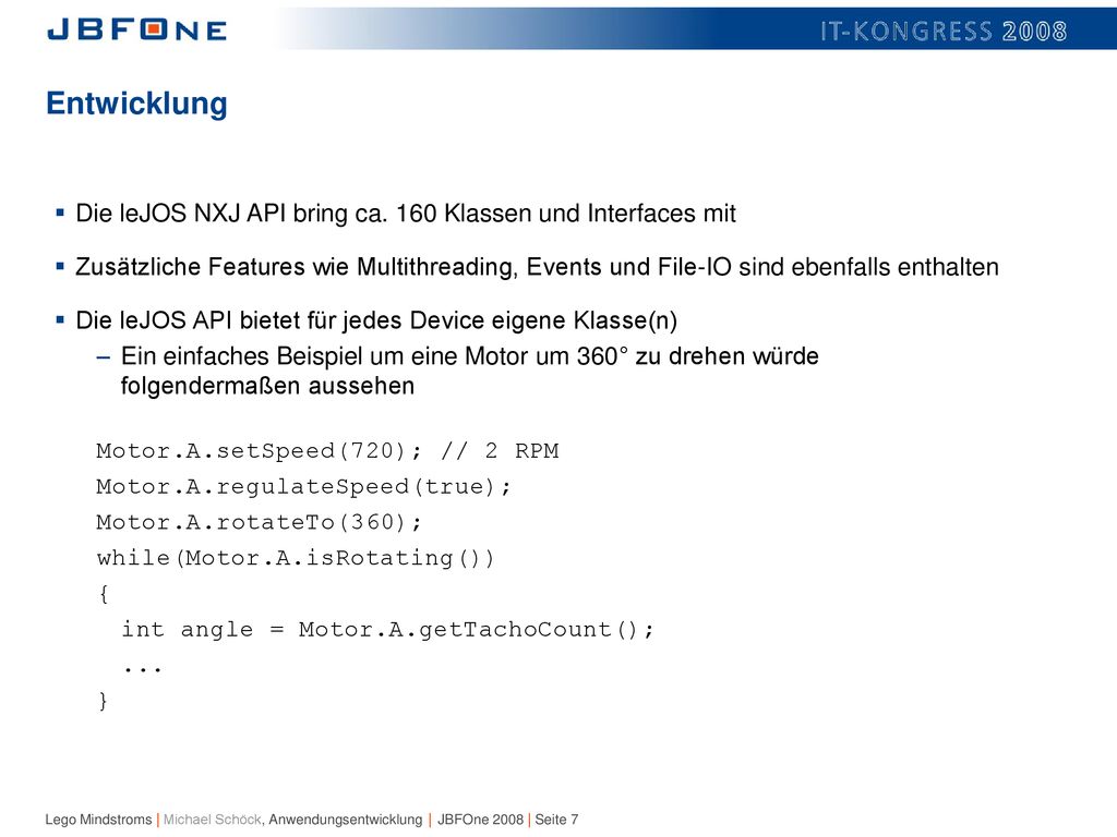 Entwicklung Die leJOS NXJ API bring ca. 160 Klassen und Interfaces mit